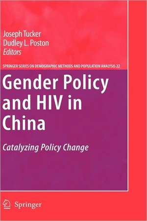 Gender Policy and HIV in China: Catalyzing Policy Change de Joseph Tucker