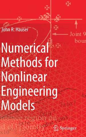 Numerical Methods for Nonlinear Engineering Models de John R. Hauser