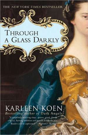 Through a Glass Darkly de Karleen Koen