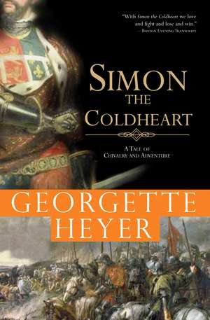 Simon the Coldheart: A Tale of Chivalry and Adventure de Georgette Heyer