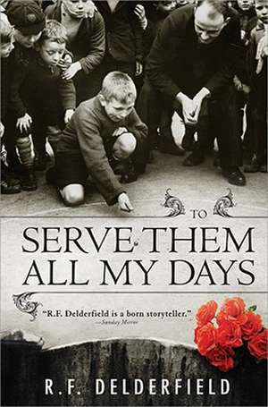 To Serve Them All My Days de R. Delderfield