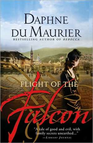 The Flight of the Falcon de Daphne DuMaurier