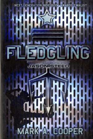 Fledgling: Jason Steed de Mark Cooper