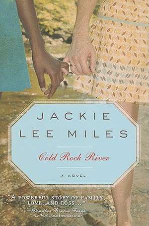 Cold Rock River de Jackie Lee Miles