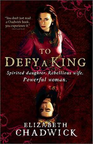 To Defy a King de Elizabeth Chadwick