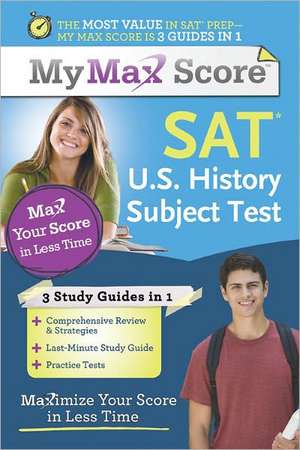 SAT U.S. History Subject Test: Maximize Your Score in Less Time de Cara Cantarella