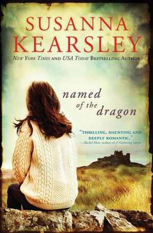 Named of the Dragon de Susanna Kearsley