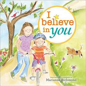 I Believe in You de Marianne Richmond