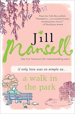 A Walk in the Park de Jill Mansell