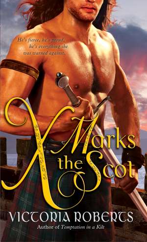 X Marks the Scot de Victoria Roberts