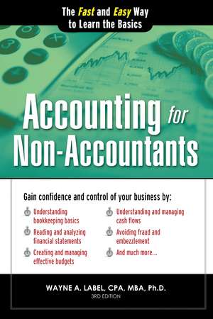 Accounting for Non-Accountants: The Fast and Easy Way to Learn the Basics de Wayne Label