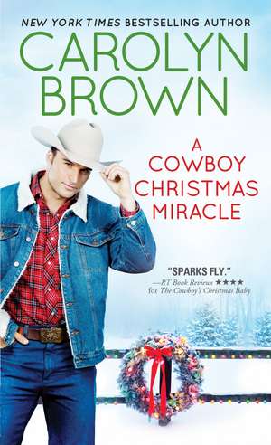 A Cowboy Christmas Miracle de Carolyn Brown