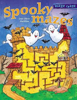 Spooky Mazes: Maze Craze de Don-Oliver Matthies