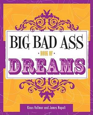 Big Bad Ass Book of Dreams de Klaus Vollmar