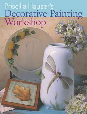 Priscilla Hauser's Decorative Painting Workshop de Inc. (COR) Prolific Impressions