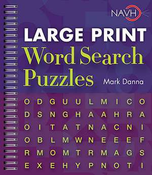 Large Print Word Search Puzzles de Mark Danna