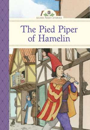 The Pied Piper of Hamelin de Kathleen Olmstead