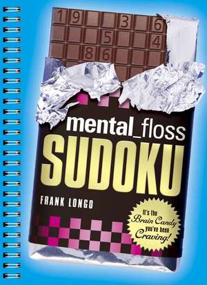 Mental_floss Sudoku: It's the Brain Candy You've Been Craving! de Frank Longo