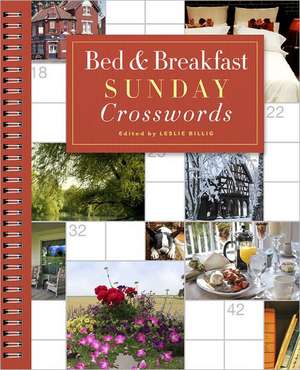 Bed & Breakfast Sunday Crosswords de Leslie Billig