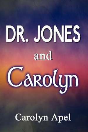 Dr. Jones and Carolyn de Carolyn Apel