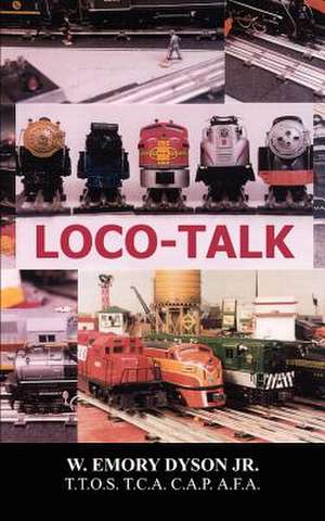 LOCO-TALK de W. Emory Dyson