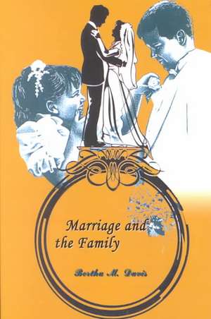 Marriage and the Family de Bertha M. Davis