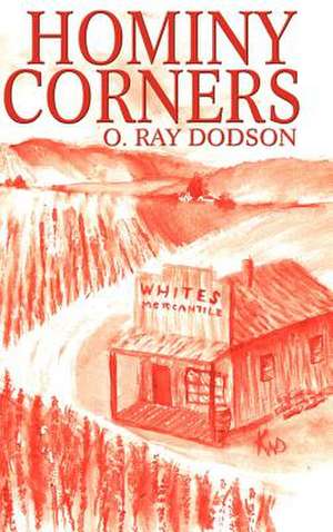 Hominy Corners de O. Ray Dodson