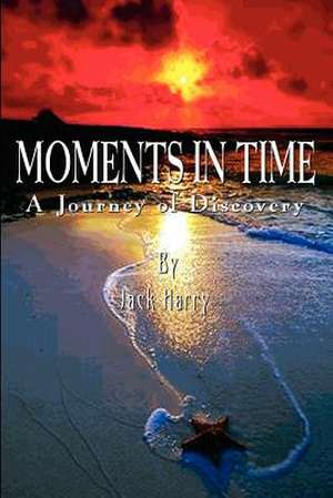 Moments in Time de Jack Harry