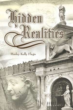 Hidden Realities de Harley Kelly Flego