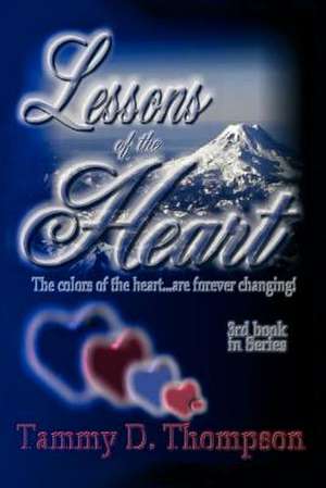 Lessons of the Heart de Tammy Thompson