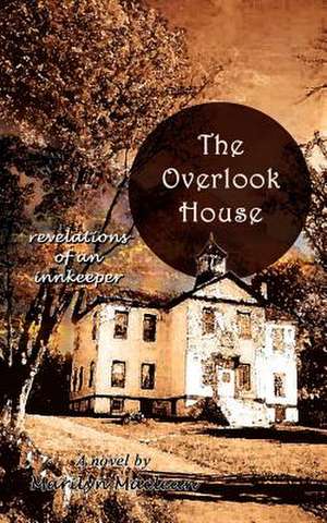 The Overlook House de Marilyn MacLean