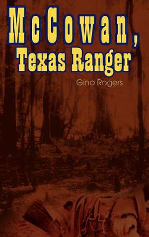 McCowan, Texas Ranger de Gina Rogers