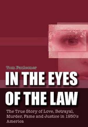 In the Eyes of the Law de Tom Faulconer