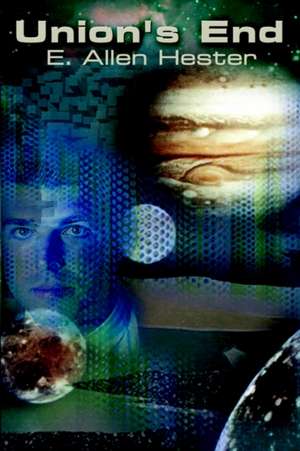 Union's End de E Allen Hester