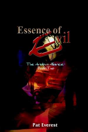 Essence of Evil de Pat Everest