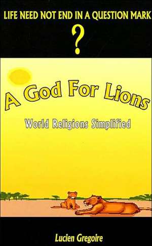 A God for Lions de Lucien Gregoire