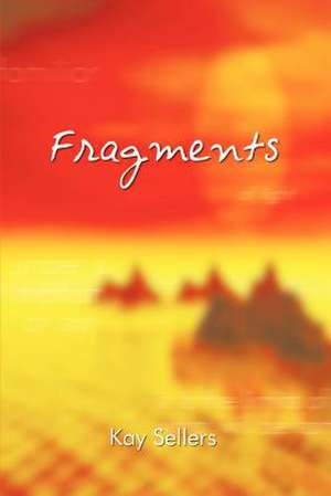 Fragments de Kay Sellers