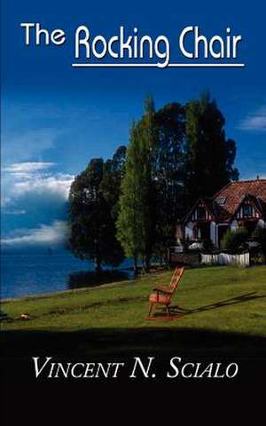 The Rocking Chair de Vincent N. Scialo