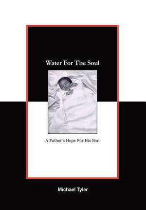 Water For The Soul de Michael Tyler