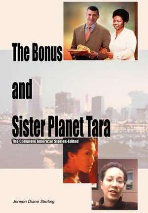 The Bonus and Sister Planet Tara de Jeneen Diane Sterling