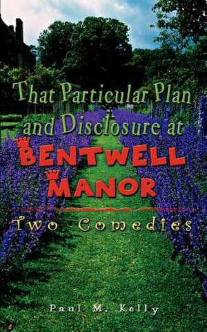 That Particular Plan and Disclosure at Bentwell Manor de Paul M. Kelly