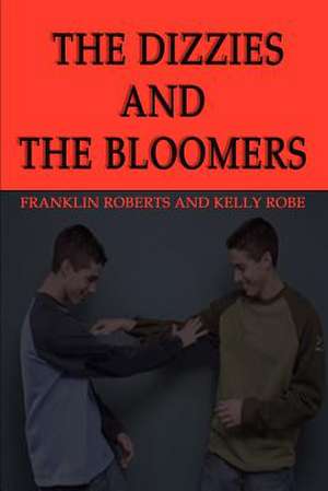 The Dizzies and the Bloomers de Franklin Roberts