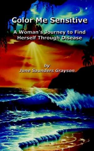 Color Me Sensitive de June Saunders Grayson