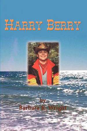 Harry Berry de Barbara R. Wright