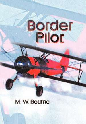 Border Pilot de M. W. Bourne