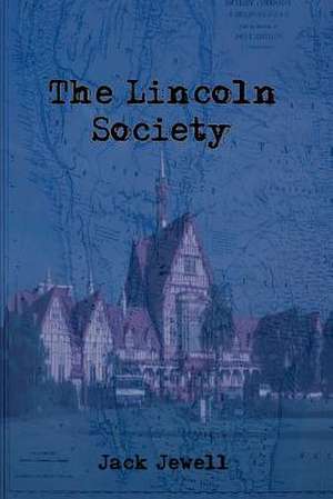 The Lincoln Society de Jack Jewell