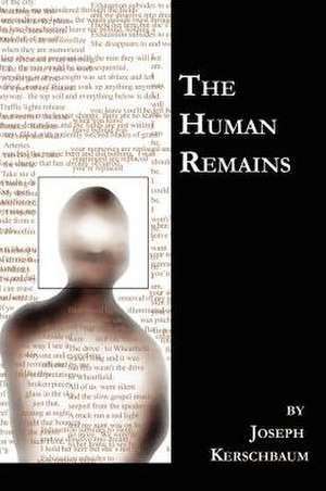 The Human Remains de Joseph Kerschbaum