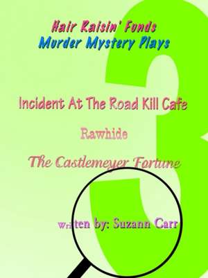 Hair Raisin' Funds Murder Mystery Plays de Suzann Carr