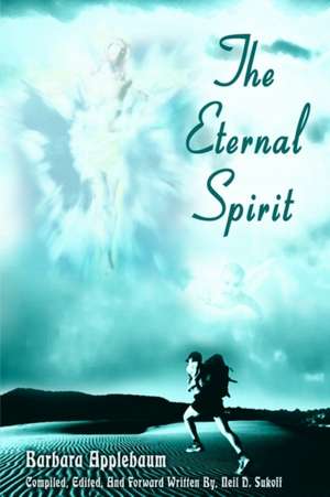 The Eternal Spirit de Barbara Applebaum