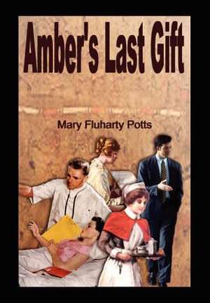 Amber's Last Gift de Mary Fluharty Potts